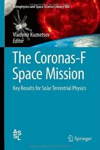 The Coronas-F Space Mission: Key Results for Solar Terrestrial Physics