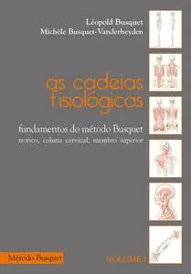 «As cadeias fisiológicas- fundamentos do Método Busquet» by Léopold Busquet, Michèle Busquet-Vanderheyden