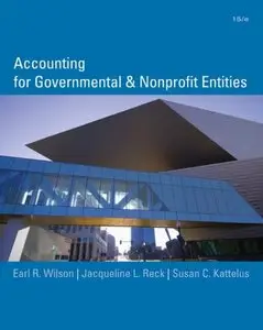 Accounting for Governmental and Nonprofit Entities, 15 edition (repost)