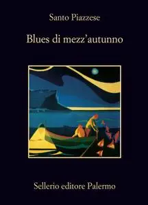 Santo Piazzese - Blues Di Mezz'Autunno