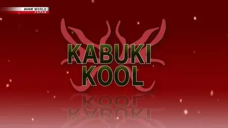 NHK Kabuki Kool - The World of Chushingura: The Treasury of Loyal Retainers (2020)