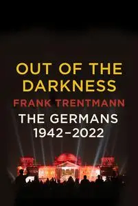 Out of the Darkness: The Germans, 1942-2022