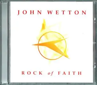 John Wetton - Rock Of Faith (2003)