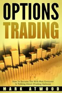 «Options Trading» by Mark Atwood