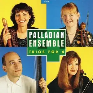 Palladian Ensemble - Trios for 4: Handel, Telemann, Leclair, Quantz (1997)