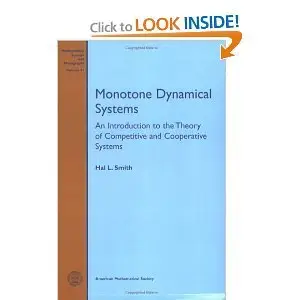 Monotone Dynamical Systems: An Introduction to the Theory of Competitive and Cooperative Systems