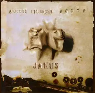Anders Nilsson's Aorta - Janus (2005) {Kopasetic Productions KOPACD008}