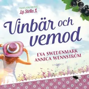 «Vinbär och vemod» by Eva Swedenmark,Annica Wennström