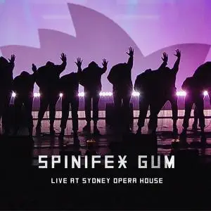 Spinifex Gum - Live at Sydney Opera House (2021) [Official Digital Download]