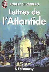 Lettres de l’Atlantide – Robert Silverberg