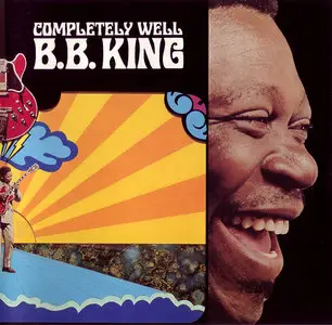 B.B. King - Completely Well (1969) [Remastered]