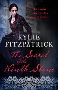 «The Secret of the Ninth Stone» by Kylie Fitzpatrick