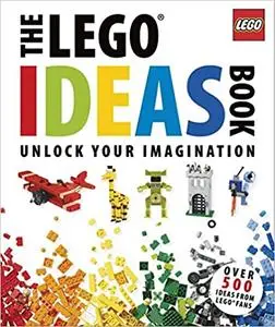 The Lego Ideas Book: Unlock Your Imagination