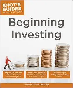 Idiot's Guides: Beginning Investing