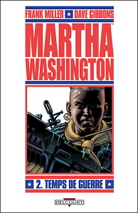 Martha Washington - Tome 2 - Temps de Guerre