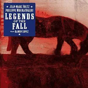 Jean-Marc Foltz / Philippe Mouratoglou - Legends Of The Fall (2017) [Official Digital Download 24/88]