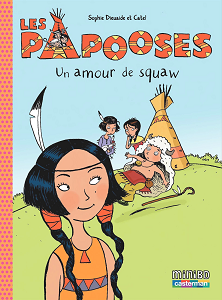 Les Papooses - Tome 4 - Un Amour De Squaw