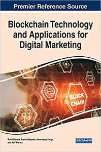 Blockchain Technology and Applications for Digital Marketing