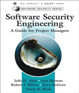 Software Security Engineering: A Guide for Project Managers (repost)
