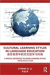 Cultural Learning Styles in Language Education: A Special Reference to Asian Learning Styles