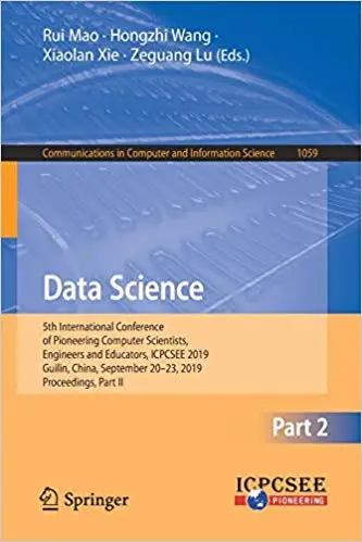 Data Science: 5th International Conference of Pioneering Computer Scientists, Engineers and Educators, ICPCSEE 2019, Gui