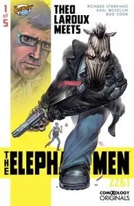 Elephantmen-Theo Laroux Meets the Elephantmen! 01 of 05 2020 digital Son of Ultron