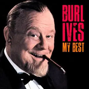 Burl Ives - My Best (Remastered) (2019)