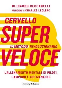 Riccardo Ceccarelli - Cervello superveloce. Il metodo rivoluzionario
