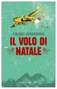 Craig Johnson – Il volo di Natale