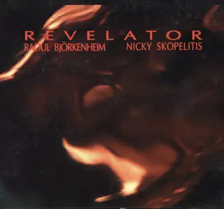 Raoul Björkenheim & Nicky Skopelitis - Revelator (2001)
