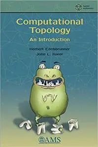Computational Topology: An Introduction (Repost)