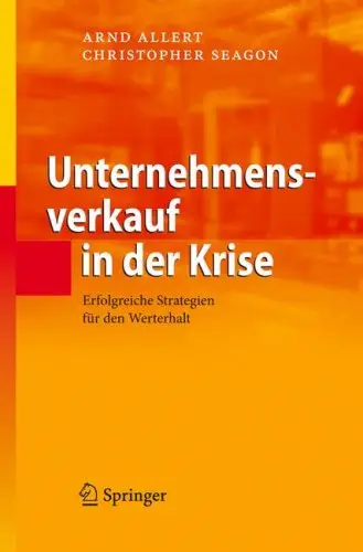 Unternehmensverkauf in der Krise: Erfolgreiche Strategien für den Werterhalt