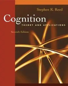 Cognition: Theory and Applications, 7 edition (repost)