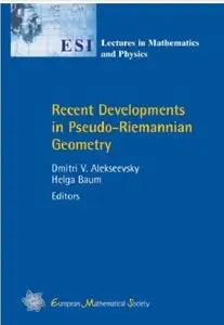 Recent Developments in Pseudo-Riemannian Geometry