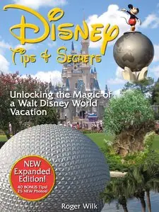Disney Tips & Secrets: Unlocking the Magic of a Walt Disney World Vacation