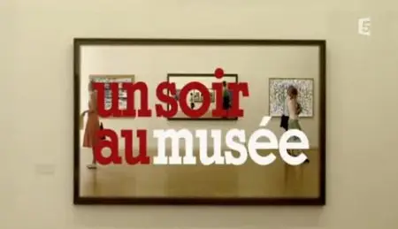(Fr5) Un soir au musée - Au château de Versailles (2010)