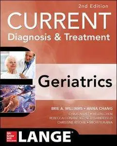 Current Diagnosis and Treatment: Geriatrics 2 edition (Current Diagnosis & Treatment)