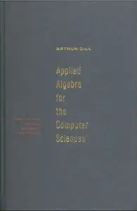 Applied Algebra for the Computer Sciences [Repost]
