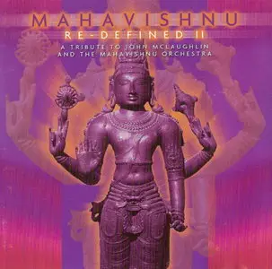Mahavishnu Re-Defined - A Tribute To John Mclaughlin And Mahavishnu Orchestra I & II (2008, 2010) 4 CD