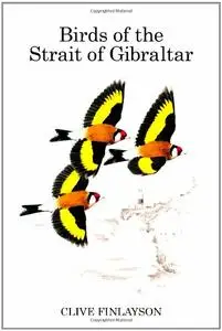 Birds of the Strait of Gibraltar (Poyser Monographs) (Repost)