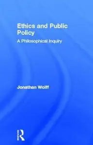 Ethics and Public Policy: A Philosophical Inquiry