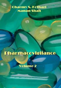 "Pharmacovigilance: Volume 2" ed. by Charmy S. Kothari, Manan Shah