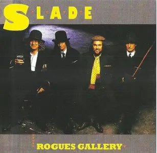 Slade - Rogues Gallery (1985) {Salvo Remaster 2007}