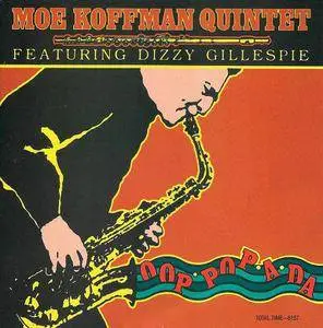 Moe Koffman Quintet Featuring Dizzy Gillespie - Oop·Pop·A·Da (1988)