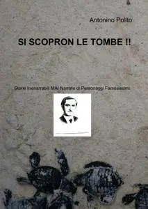 SI SCOPRON LE TOMBE !!