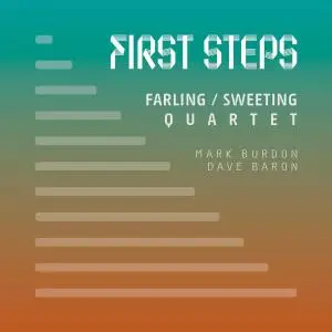Farling / Sweeting Quartet - First Steps (2019)