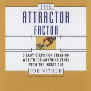 The Attractor Factor: 5 Easy Steps for Creating Wealth (Or Anything Else) from the Inside Out (Audiobook) (Repost)