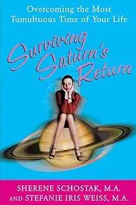 Surviving Saturn's Return: Overcoming the Most Tumultuous Time of Your Life (Repost)