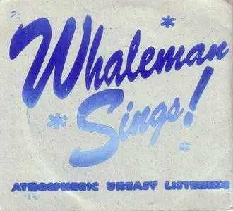 Whaleman Sings - Atmospheric Uneasy Listening (1993) **[RE-UP]**