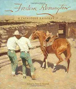 Frederic Remington: A Catalogue Raisonné II